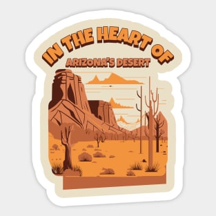 In the Heart of Arizona's Desert Sedona Arizona Scottsdale Arizona Retro Vintage Arizona Boho Desert Saguaro Cactus Mountains Sticker